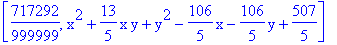 [717292/999999, x^2+13/5*x*y+y^2-106/5*x-106/5*y+507/5]